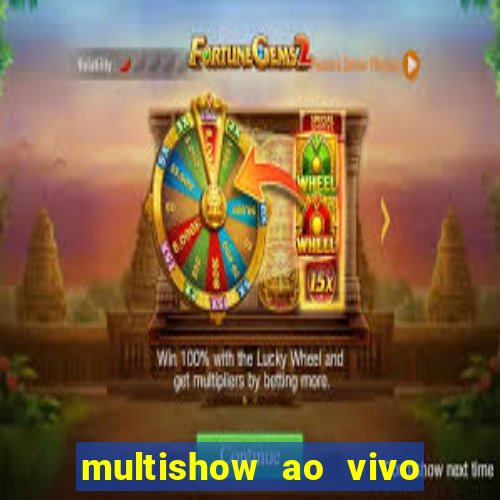 multishow ao vivo online gratis